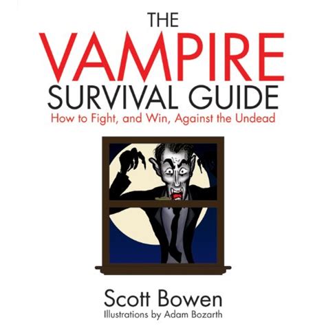 The Vampire Survival Guide: How to Fight, and Win, Against the Undead Reader